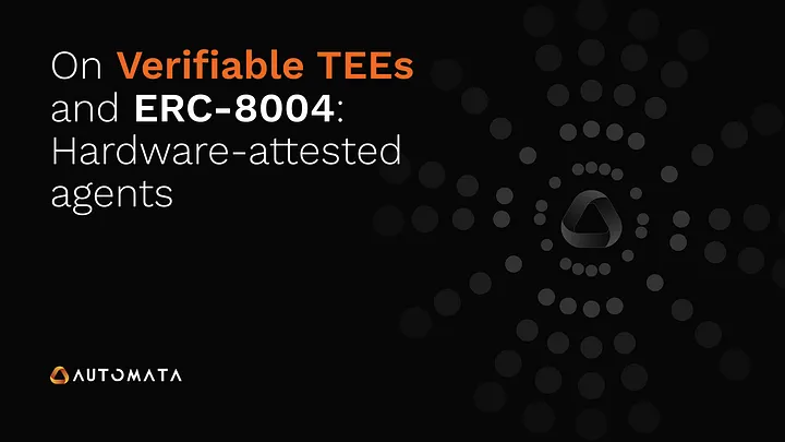 On verifiable TEEs and ERC-8004: Hardware-attested agents